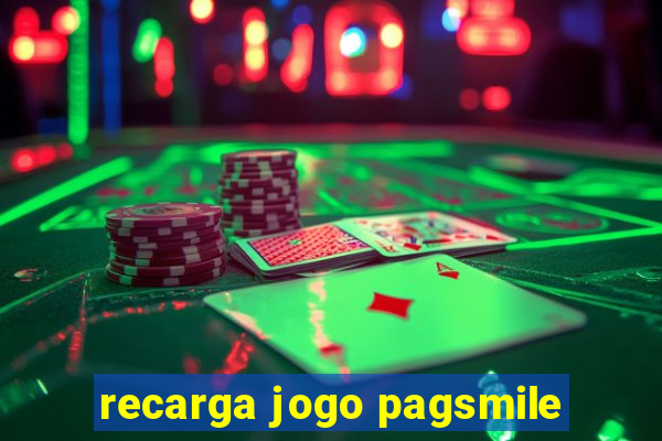 recarga jogo pagsmile